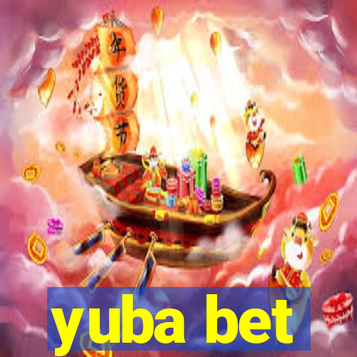 yuba bet